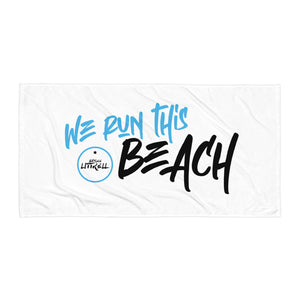 "We Run This Beach" Towel
